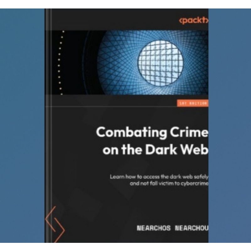 Jual Buku Combating Crime on the Dark Web: Learn how to access the dark ...