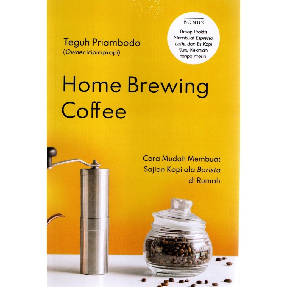 Jual Home Brewing Coffee; Cara Mudah Membuat Sajian Kopi Ala Barista di ...