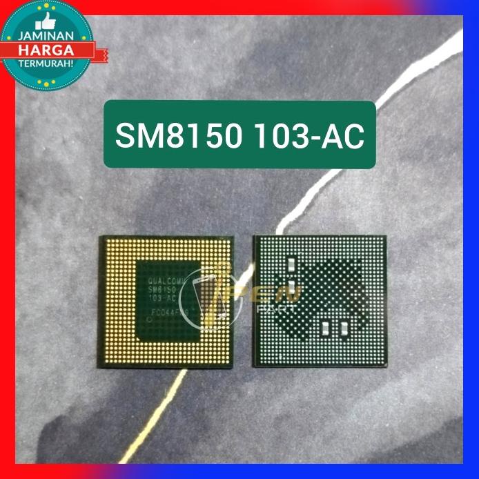 Jual Ic Cpu Sm8150 103 Ac Original New Tested Sm 8150 Sm8150 103 Ac ...