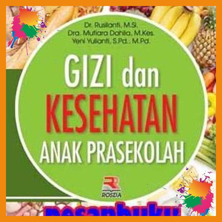 Jual Buku Gizi Dan Kesehatan Anak Prasekolah - Rusilanti [pb] | Shopee ...