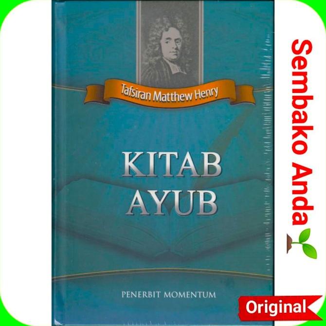 Jual Kitab Ayub. Tafsiran Alkitab Matthew Henry | Shopee Indonesia