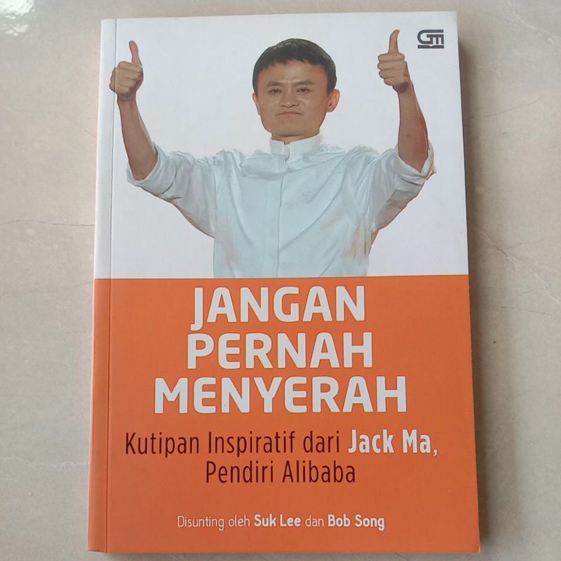 Jual Jangan Pernah Menyerah Kutipan Inspiratif Dari Jack MA,Pendiri ...