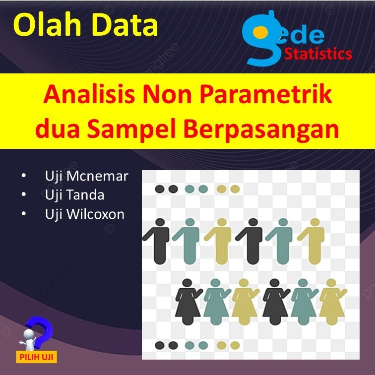 Jual Jasa Olah Data Analisis Non Parametrik Dua Sampel Berpasangan Uji Mcnemar Uji Tanda Uji