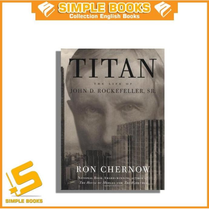 Jual Titan: The Life of John D. Rockefeller, Sr. by Ron Chernow ...