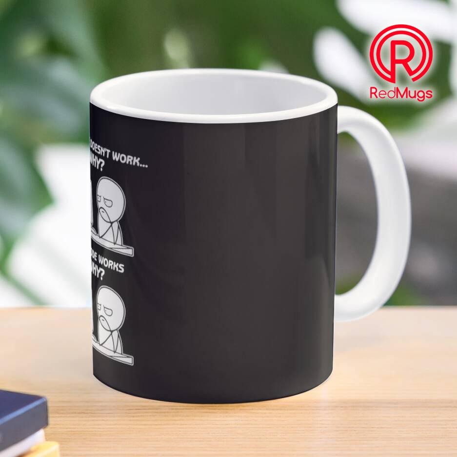 Jual Gelas Mug The Code Doesn't Work Why The Code Works Why - funny ...