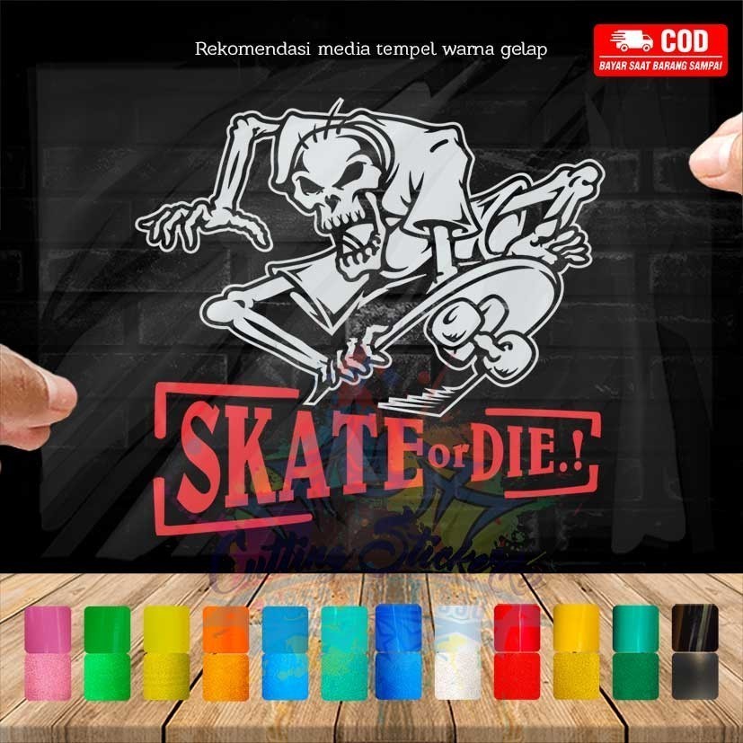 Jual Cutting Stiker Skate or Die Variasi Motor Mobil Sticker Timbul ...