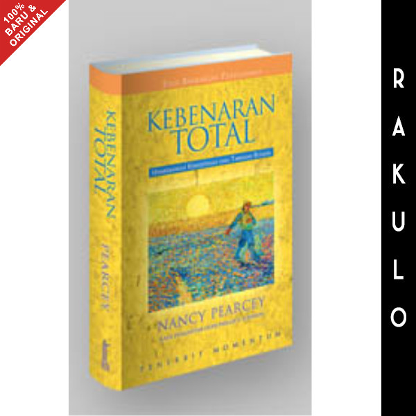 Jual BUKU KEBENARAN TOTAL - NANCY R PEARCEY | Shopee Indonesia