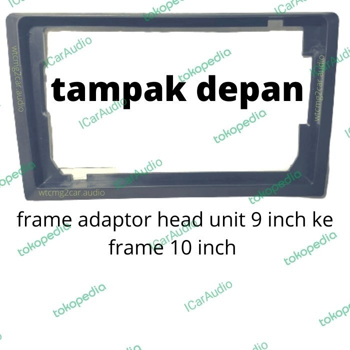 Jual frame adaptor head unit 9 inch ke frame android 10 inch | Shopee ...