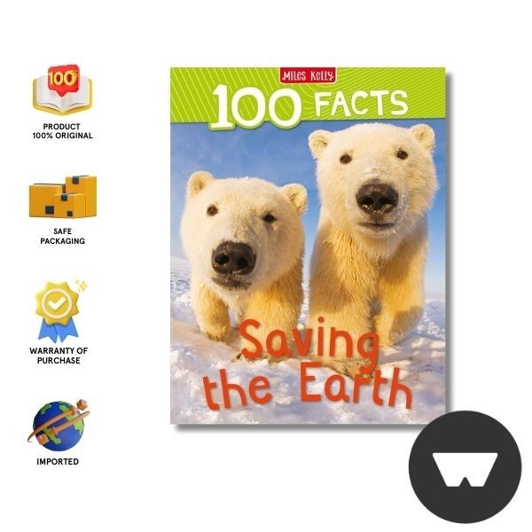 jual-miles-kelly-publishing-ltd-100-facts-saving-the-earth-shopee