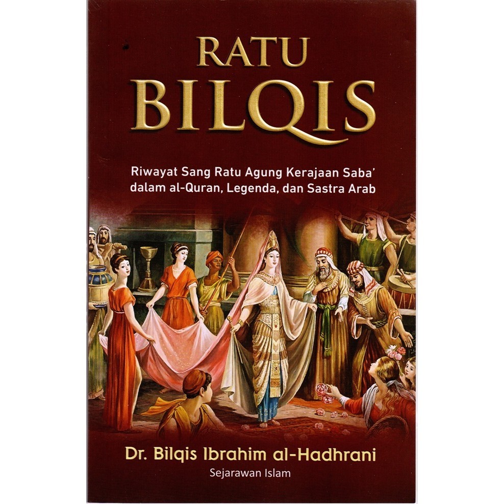 Jual Ratu Bilqis: Riwayat Sang Ratu Agung Yaman Kuno Dalam AlQur ...