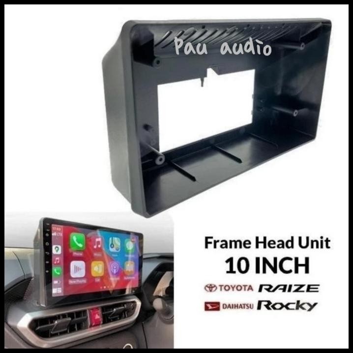 Jual Frame Head Unit Android 10 Inch Raize/Rocky | Shopee Indonesia