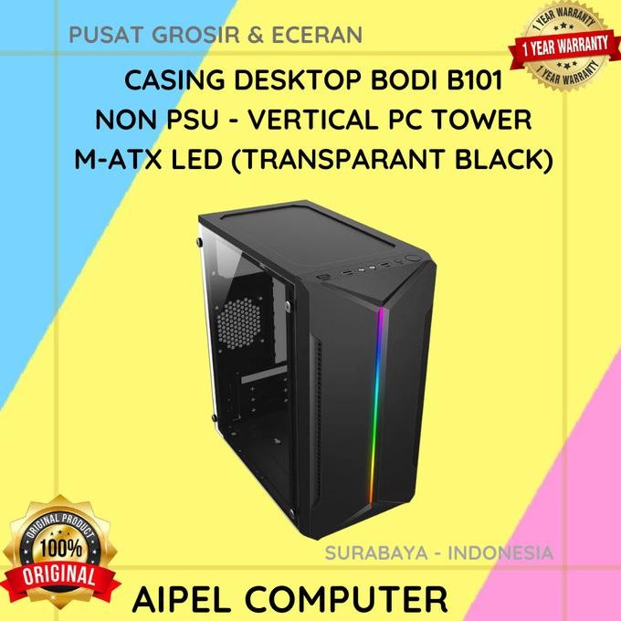 Jual B101 | Casing Desktop Bodi B101 Non Psu - Vertical Pc Tower M-Atx ...