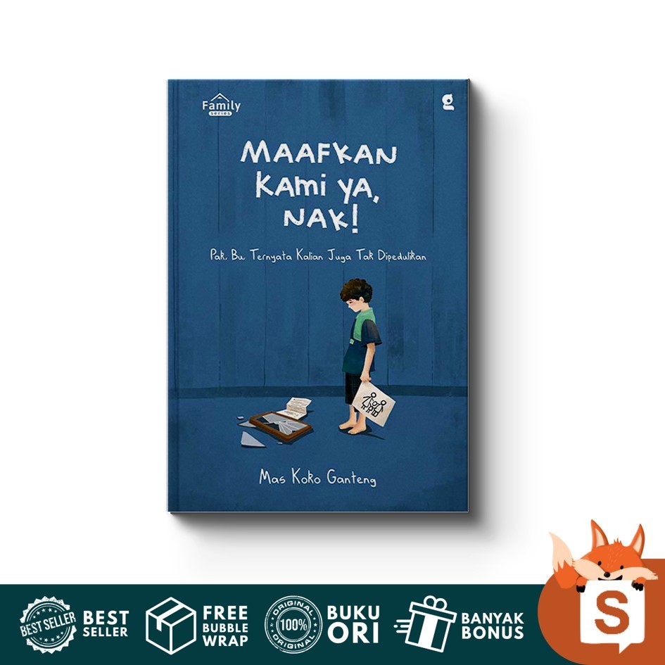 Jual Buku Maafkan Kami Ya, Nak! Pak, Bu, Ternyata Kalian Juga Tak ...