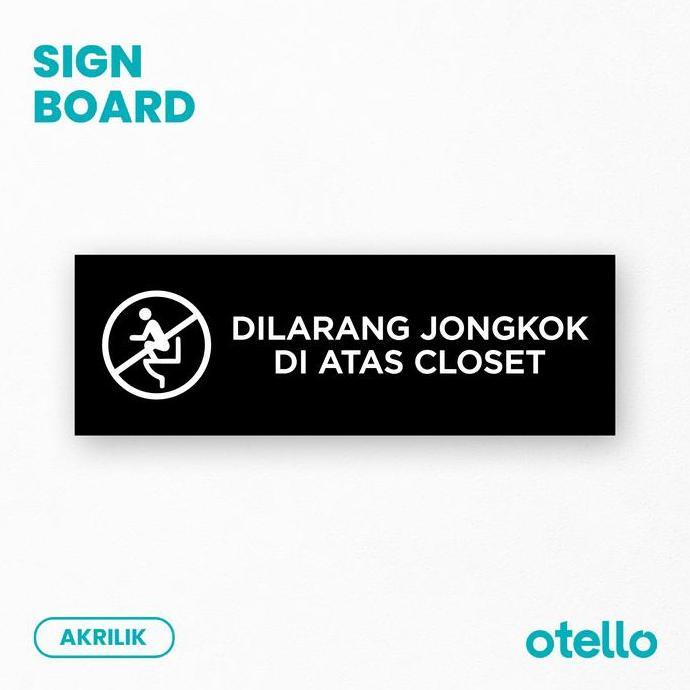 Jual Dilarang Jongkok Di Atas Closet Kloset Sign Label Sign Board ...