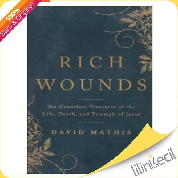 Jual Buku Rich Wounds - David Mathis | Shopee Indonesia