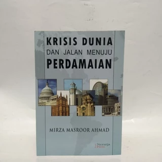 Krisis Dunia Dan Jalan Menuju Perdamaian by Mirza Masroor Ahmad