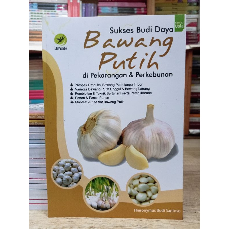 Jual Buku Sukses Budi Daya Bawang Putih Di Pekarangan Dan Perkebunan