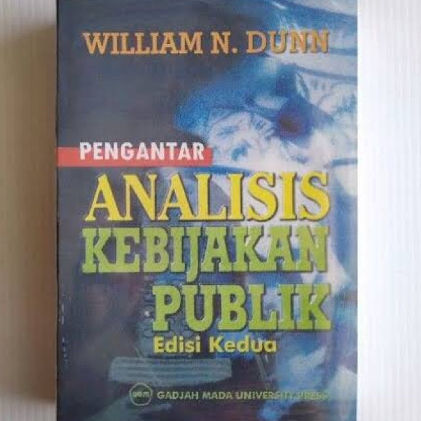 Jual Pengantar Analisis Kebijakan Publik Edisi Willian N Dunn