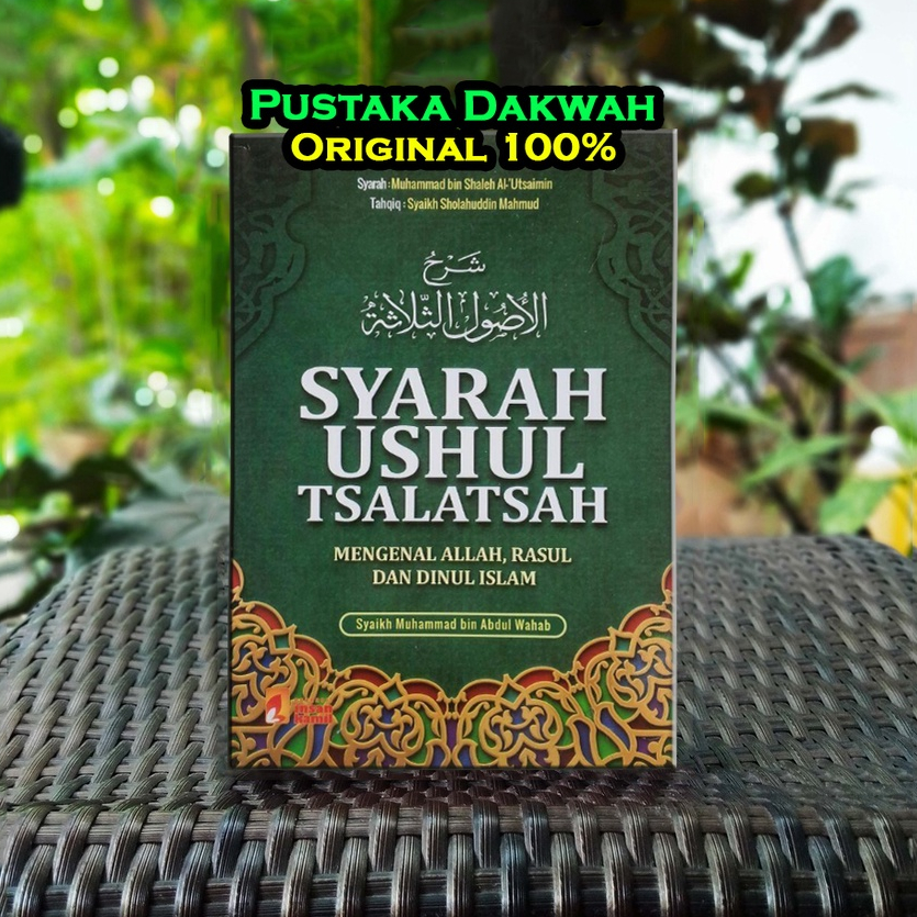 Jual Syarah Ushul Tsalatsah Mengenal Allah Rasul Dan Dinul Islam ASLI ...