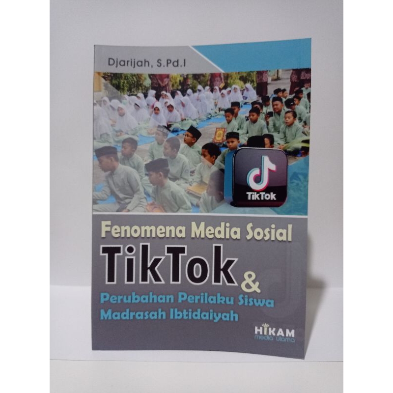 Jual Buku Fenomena Media Sosial Tiktok & Perubahan Perilaku Siswa ...