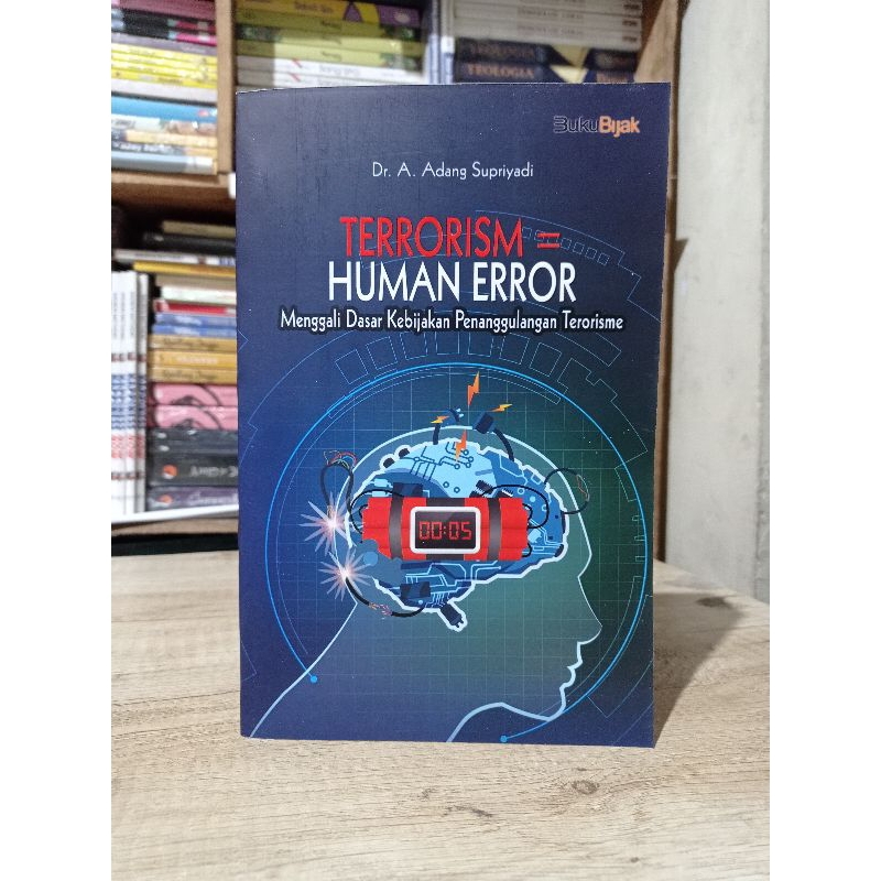 Jual Buku TERRORISM = HUMAN ERROR : Menggali Dasar Kebijakan ...