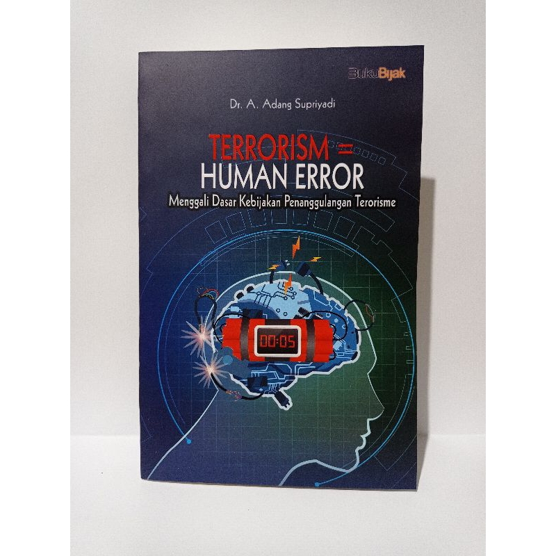 Jual Buku TERRORISM = HUMAN ERROR : Menggali Dasar Kebijakan ...