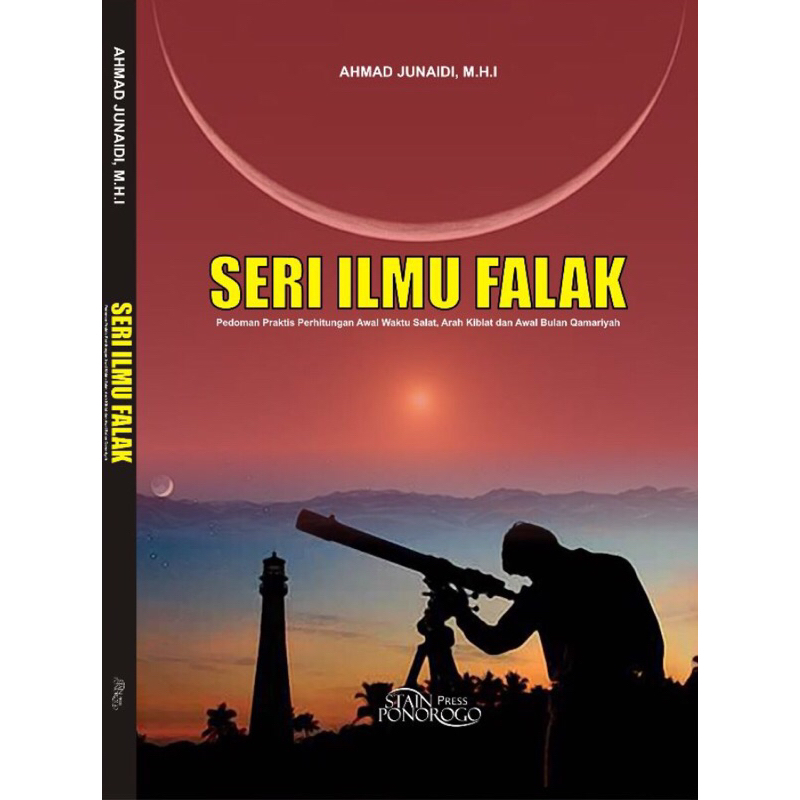 Jual Seri Ilmu Falak Pedoman Praktis Perhitungan Awal Waktu Salat, Arah ...