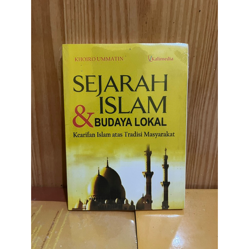 Jual Sejarah Islam Dan Budaya Lokal Kearifan Islam Atas Tradisi ...