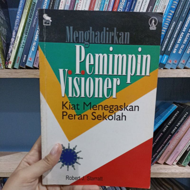 Jual Buku Menghadirkan Pemimpin Visioner Kiat Menegaskan Peran Sekolah ...