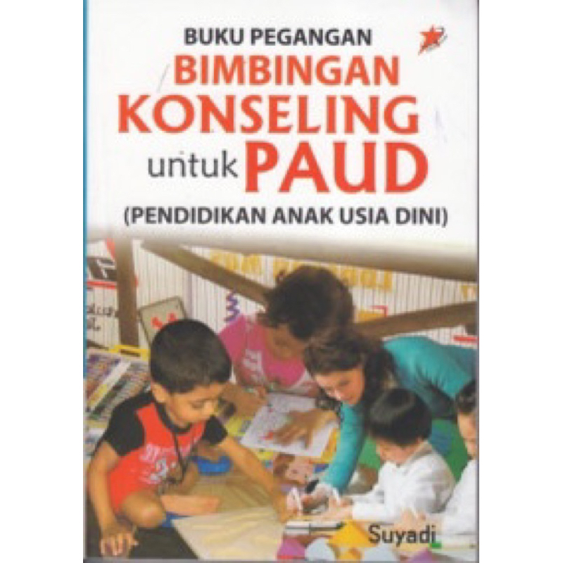 Jual Buku Pegangan Bimbingan Konseling Untuk Paud Pendidikan Anak Usia ...