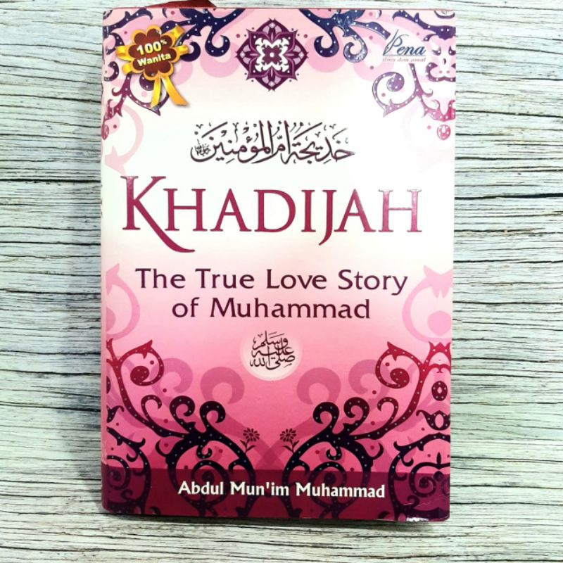 Jual Khadijah The True Love Story Of Muhammad Abdul Mun Im Muhammad