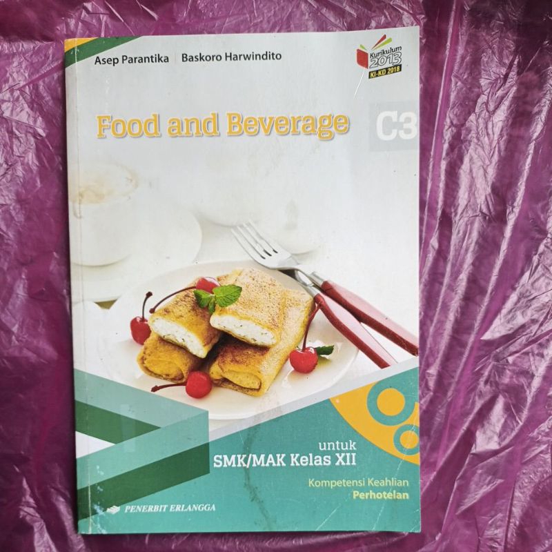 Jual BUKU ORIGINAL BEKAS FOOD AND BEVERAGE KELAS 3 XII SMK KURIKULUM 2013 PENERBIT ERLANGGA