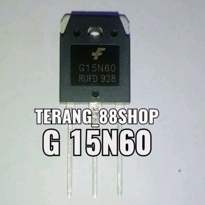 Jual ORI ASLI G15N60 G 15N60 MOSFET FET TR TRANSISTOR IGBT IC BESAR ...