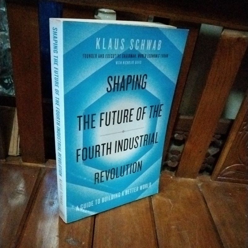 Jual SHAPING THE FUTURE OF THE FOURTH INDUSTRIAL REVOLUTION - KLAUS ...