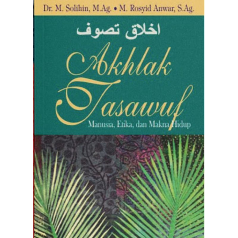 Jual Buku Original: Akhlak Tasawuf: Manusia, Etika, Dan Makna Hidup ...