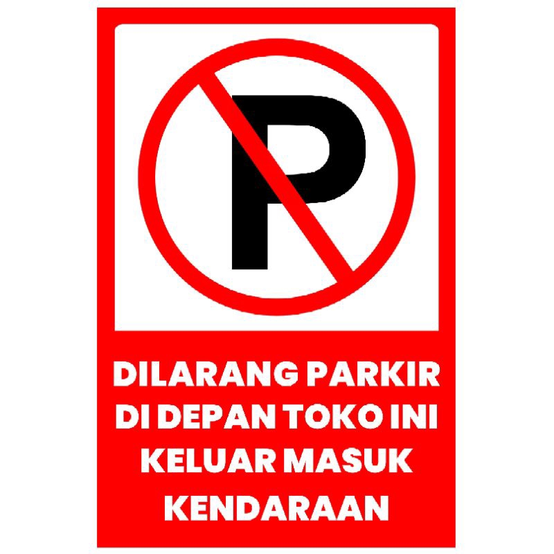 Jual Stiker Dilarang Parkir Didepan Toko Stiker Himbau Dilarang Parkir