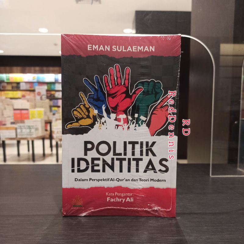 Jual Politik Identitas: Dalam Perspektif Al-Qur'an Dan Teori Modern ...