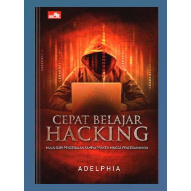 Jual Cepat Belajar Hacking Mulai Dari Pengenalan Sampai Praktik Hingga