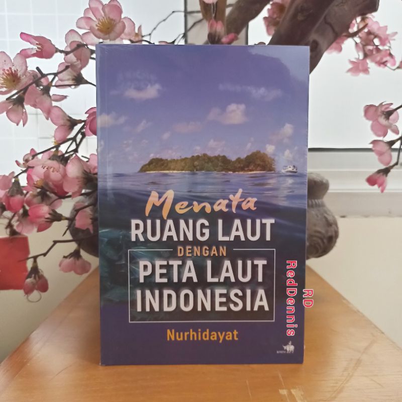 Jual Menata Ruang Laut Dengan Peta Laut Indonesia - Nurhidayat | Shopee ...