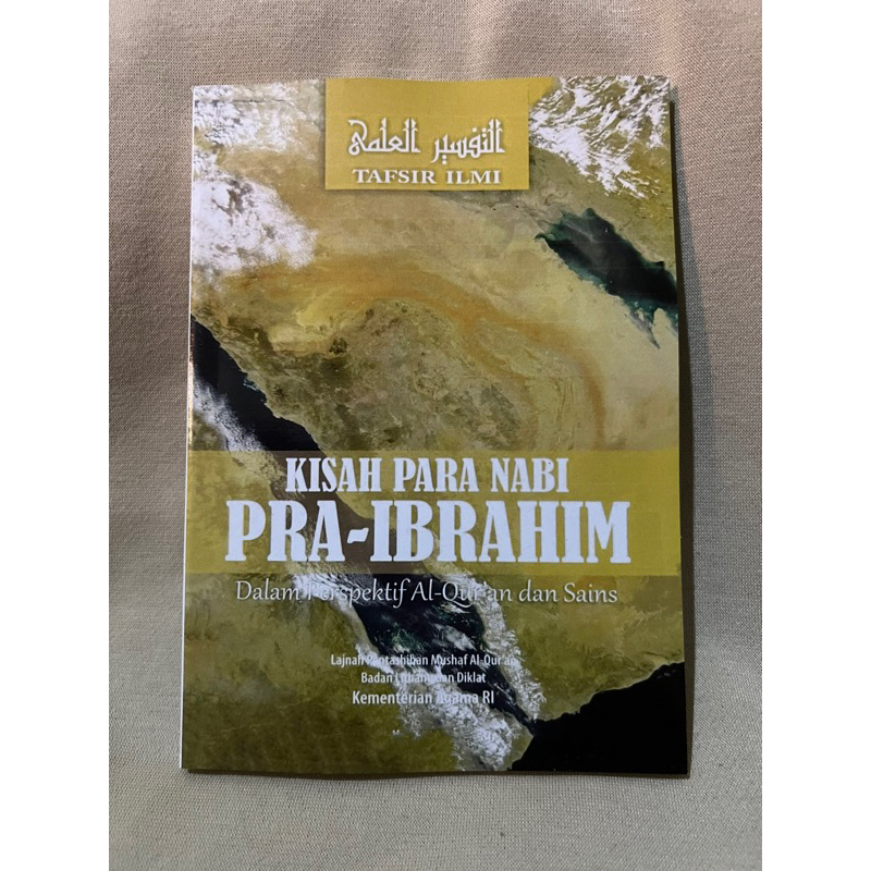 Jual Tafsir Ilmi Kisah Para Nabi Pra Ibrahim Dalam Perspektif Alquran Dan Sains Shopee Indonesia 9893