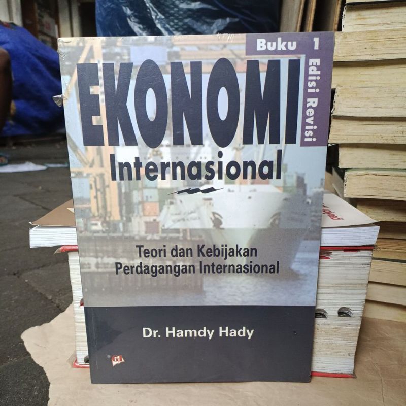 Jual BUKU ORIGINAL EKONOMI INTERNASIONAL BUKU 1 EDISI REVISI : DR HAMDY ...