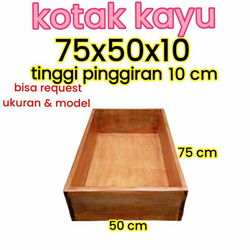 Jual kotak kayu 75x50x10 tinggi pinggiran 10 cm tempat penyimpanan ...