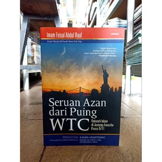 ( PROMO BUKU MURAH ORIGINAL ) BUKU AGAMA ISLAM / SERUAN AZAN DARI PUING WTC / DAKWAH ISLAM DI JANTUNG AMERIKA / IMAM FEISAL ABDUL RAUF / BEST SELLER / SEJARAH ISLAM / SEJARAH / BACAAN ISLAM / PEMIKIRAN / AGAMA / FILSAFAT / MOTIVASI ISLAM /