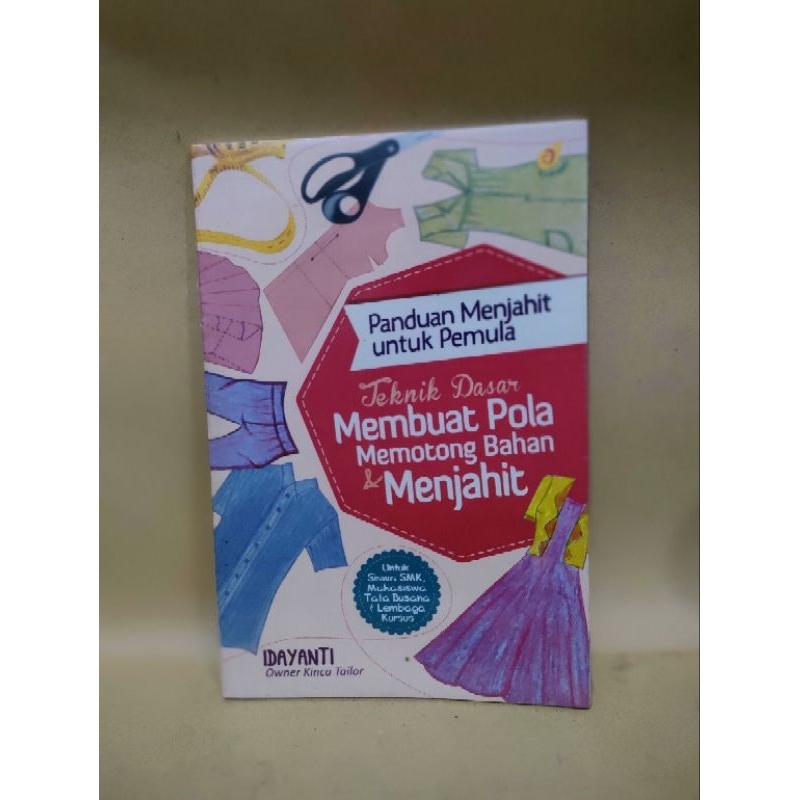 Jual Panduan Menjahit untuk Pemula Teknik Dasar Membuat Pola Memotong