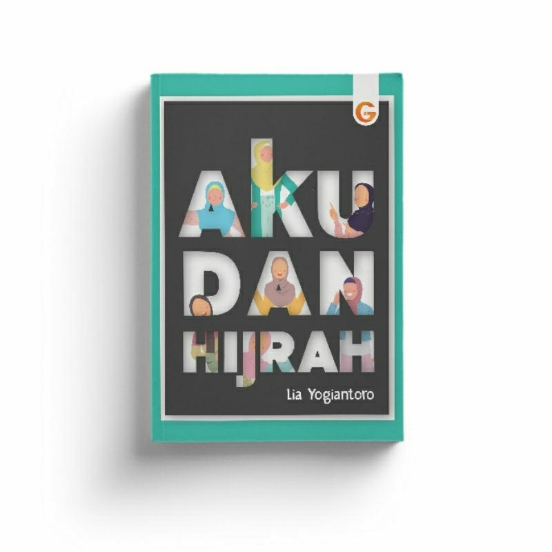 Jual Buku Aku Dan Hijrah Karya Lia Yogiantoro Buku Motivasi Islam Hijrah Shopee Indonesia