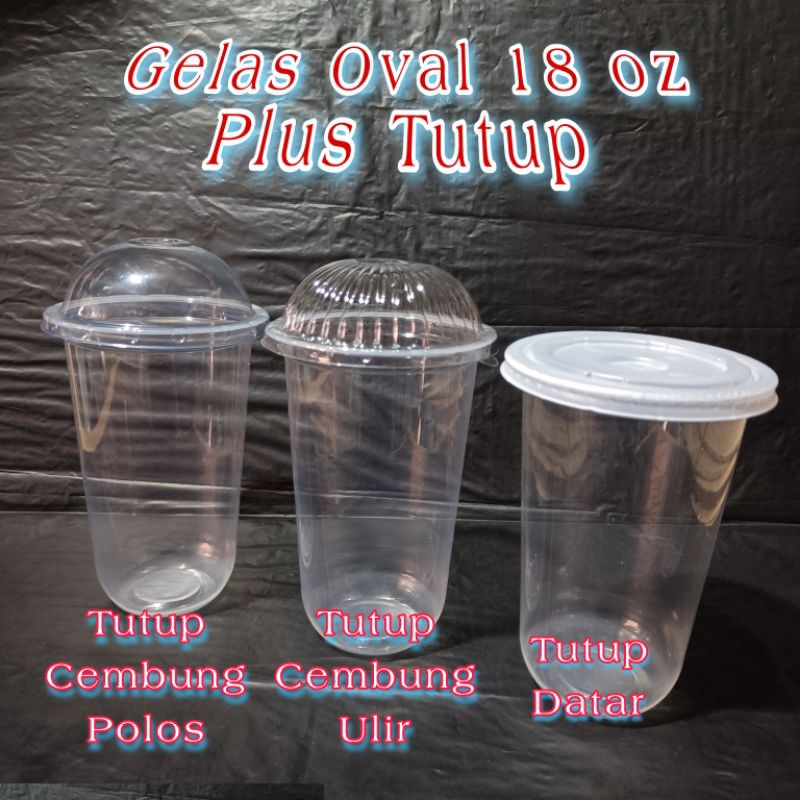 Jual Gelas Plastik Oval 18 Oz Plus Tutup Isi 50 Pcscup Gelas Oval Shopee Indonesia 5563