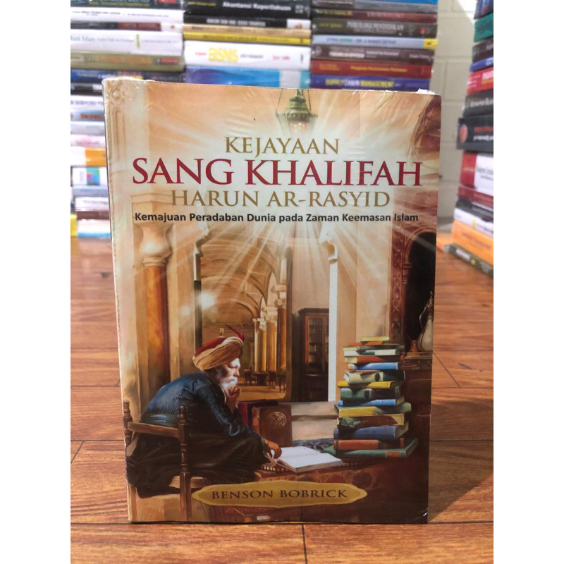 Jual KEJAYAAN SANG KHALIFAH HARUN AR RASYID - BENSON BOBRICK | Shopee ...