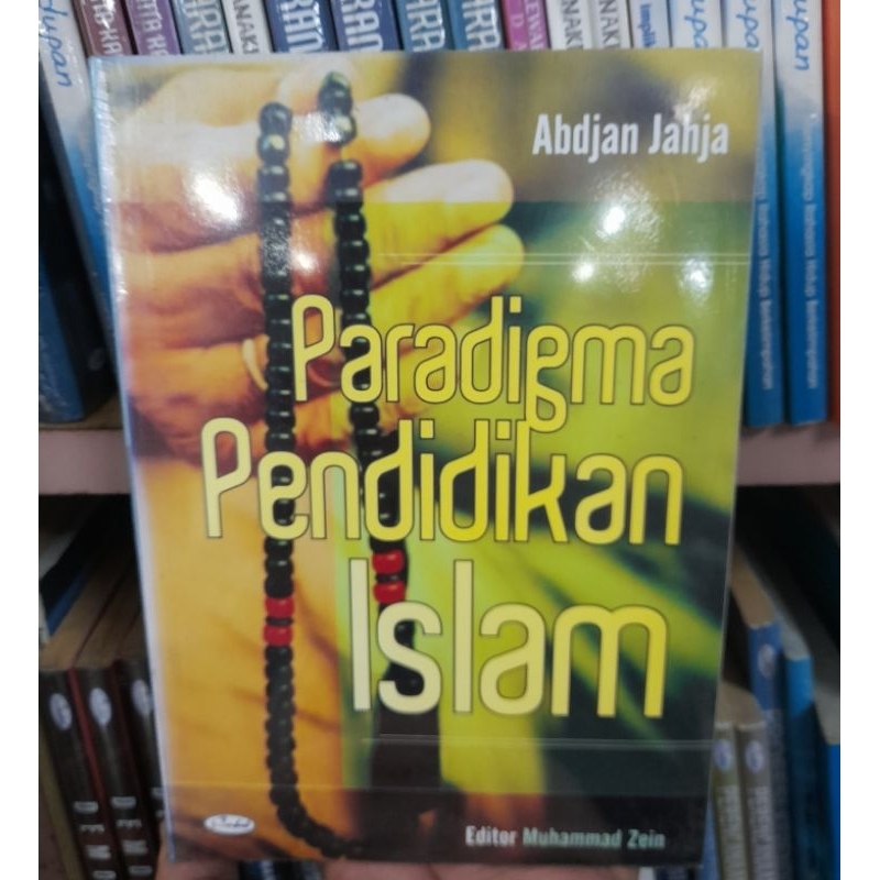 Jual Paradigma Pendidikan Islam - Abdjan Jahja Buku Original HVS ...