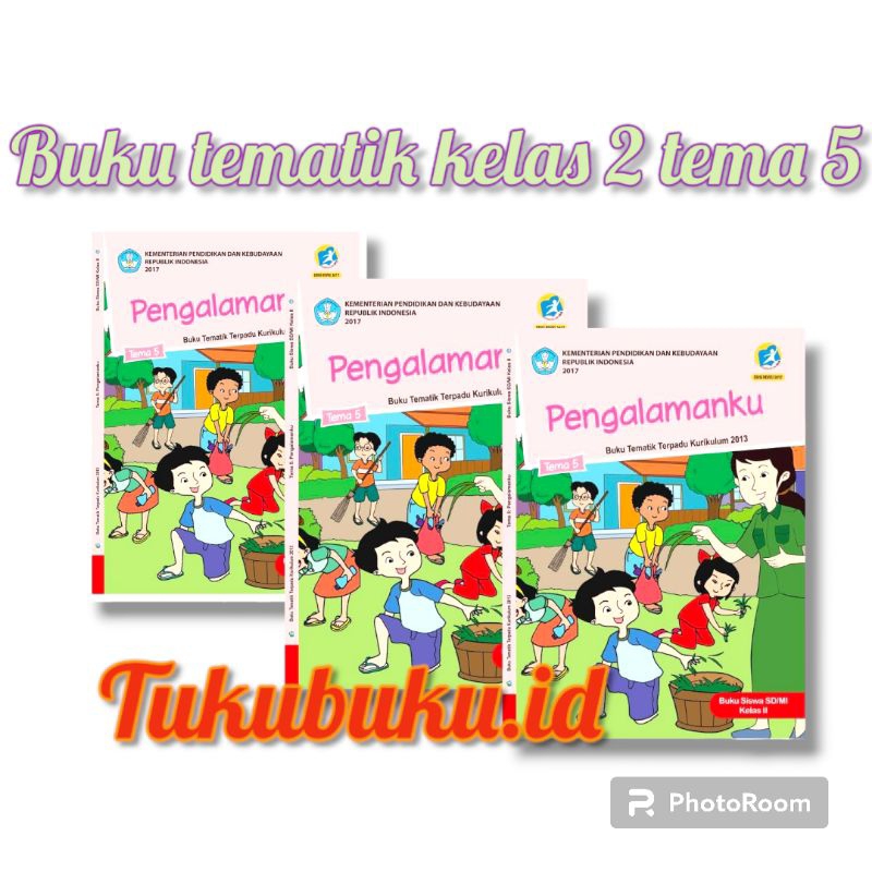 Jual Buku Tematik Kelas 2 Tema 5 Pengalaman Ku Kurikulum K13 Diknas