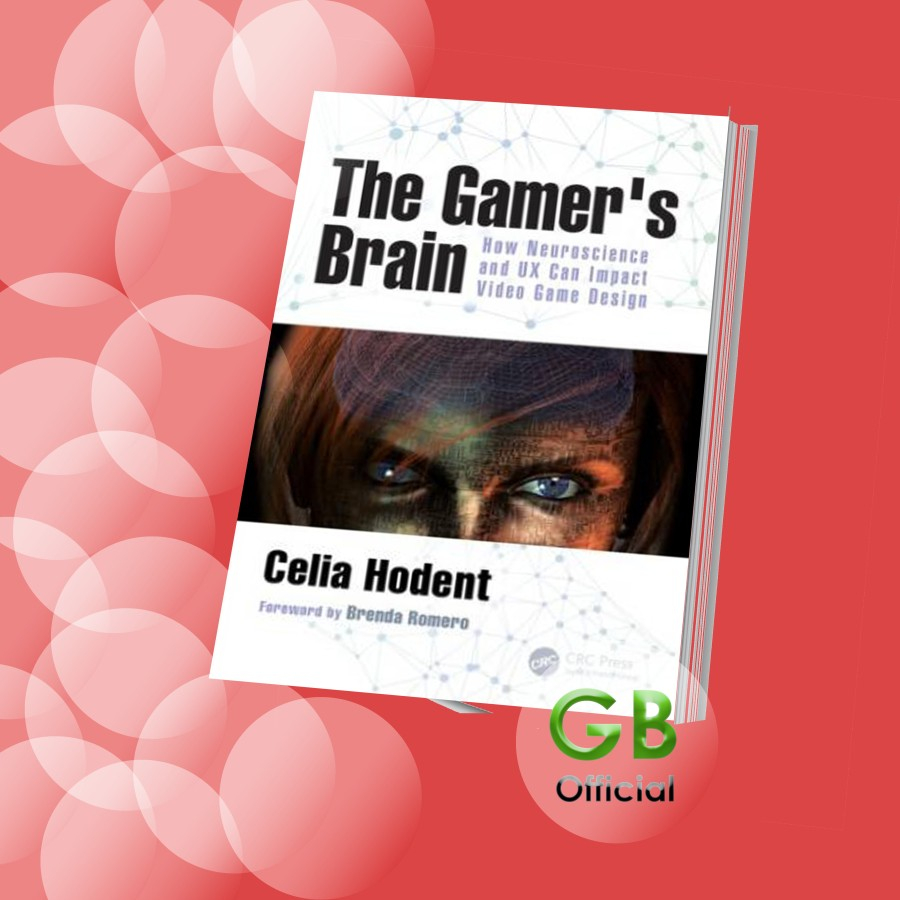 Jual The Gamer’s Brain: How Neuroscience and UX Can Impact Video Game ...